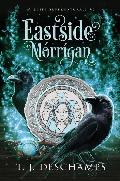 Eastside Mórrígan: (Midlife Supernaturals #3)