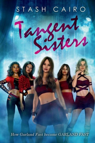 Tangent Sisters: How GARLAND FAST became