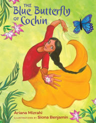 Ebook free ebook downloads The Blue Butterfly of Cochin by Ariana Mizrahi, Siona Benjamin 