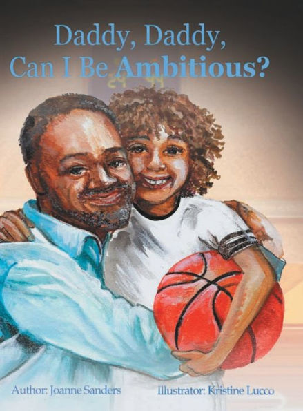 Daddy, Daddy, Can I Be Ambitious?