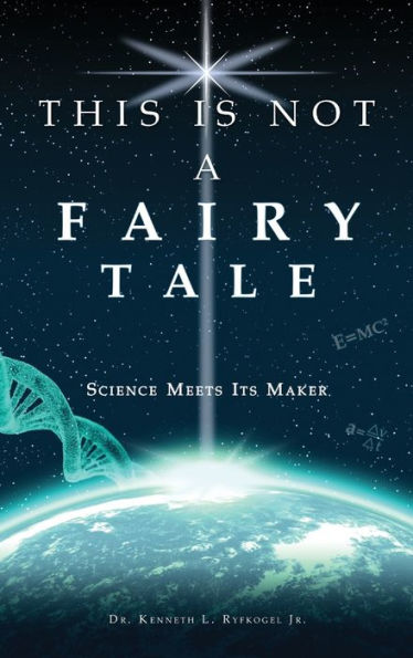 THIS IS NOT A FAIRY TALE: Science Meets Its Maker