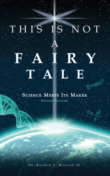 This Is Not a Fairy Tale: Science Meets Its Maker (Second Edition)