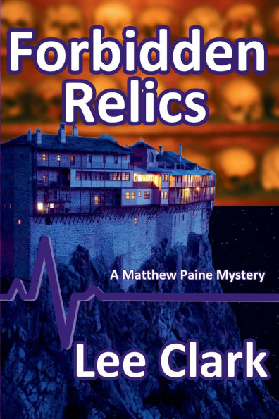 Forbidden Relics: A Matthew Paine Mystery