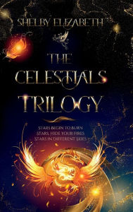 Title: Celestials: The Complete Young Adult Fantasy Trilogy, Author: Shelby Elizabeth