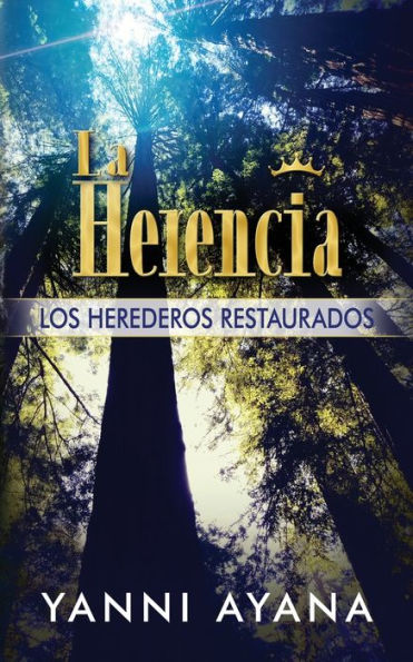 La Herencia: Los Herederos Restaurados