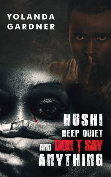 Hush! Keep Quiet and Don't Say Anything