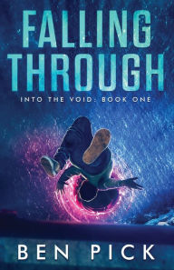 Falling Through: Into the Void: Book One