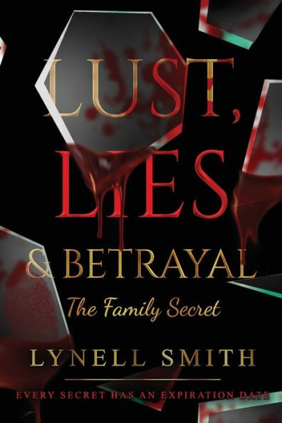 Lust, Lies & Betrayal: The Family Secret: Secret