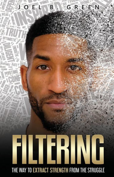 Filtering: The Way To Extract Strength From The Struggle