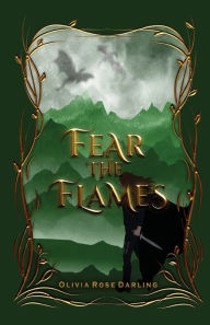 Ebooks to download to computer Fear the Flames (English literature) by Olivia Rose Darling