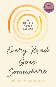 Free ebook pdf download no registration Every Road Goes Somewhere: A Memoir about Calling (English Edition)