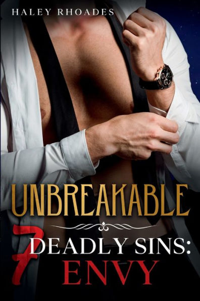 Unbreakable, 7 Deadly Sins Series: Envy:A New Adult, Single Parent Romance Novel