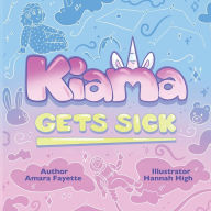 Book downloadable online Kiama Gets Sick by Amara Fayette, Hannah High 9798986453033 ePub FB2 English version