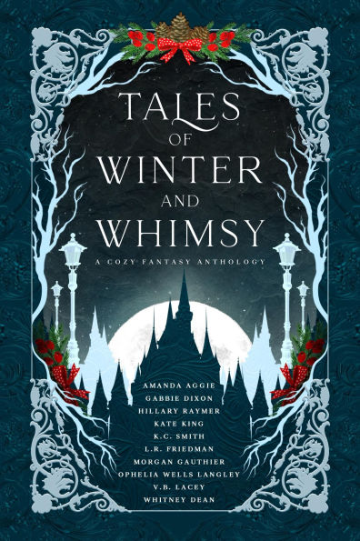 Tales of Winter and Whimsy: A Cozy Fantasy Anthology