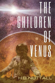 Title: The Children of Venus, Author: H.B. Nuttall