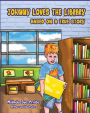 JOHNNY LOVES THE LIBRARY: BASED ON A TRUE STORY