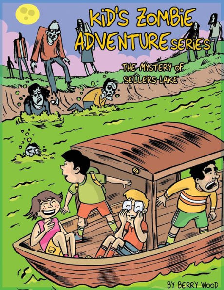 Kid's Zombie Adventures Series: The Mystery of Sellers Lake