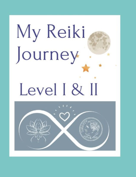 My Reiki Journey Level I & II