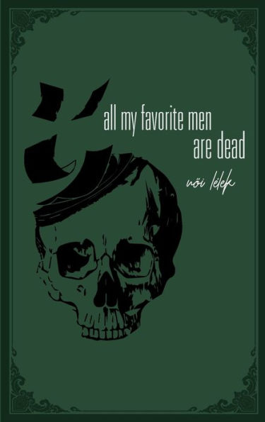 all my favorite men are dead: a healing book of pain