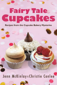 Free download of books pdf Fairy Tale Cupcakes 9798986503400 iBook MOBI FB2 by Jenn McKinlay, Christie Conlee, Jenn McKinlay, Christie Conlee