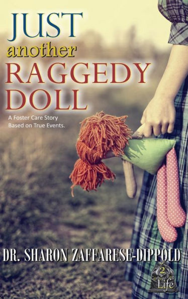 Just Another Raggedy Doll: A Foster Care Story Based on True Events
