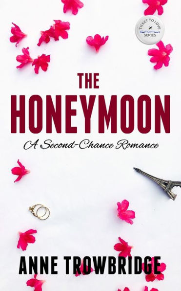 The Honeymoon: A Second-Chance Romance