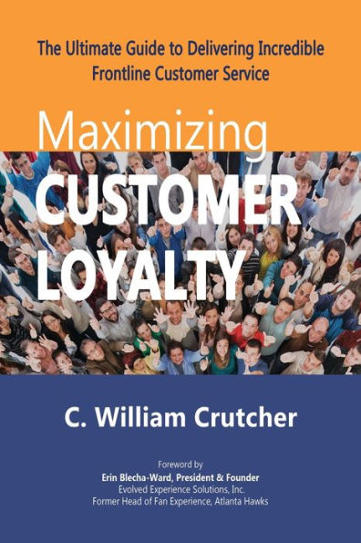 Maximizing Customer Loyalty: The Ultimate Guide to Delivering Incredible Frontline Service