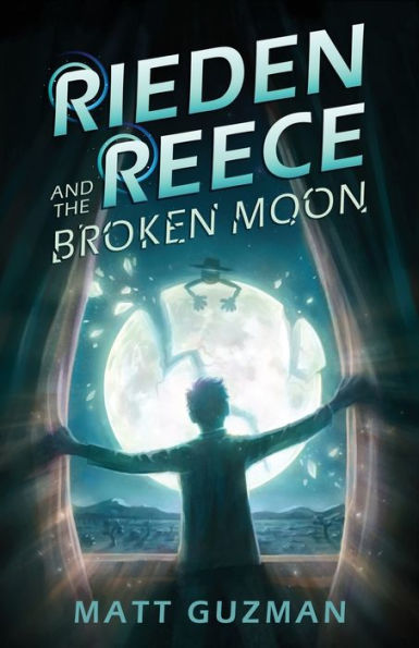 Rieden Reece and the Broken Moon: Mystery, Adventure a Thirteen-Year-Old Hero's Journey. (Middle Grade Science Fiction Fantasy. Book 1 of 7 Series.)