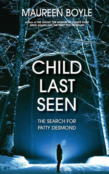 Child Last Seen: The Search for Patty Desmond