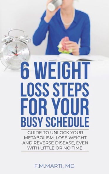 6 Weight Loss Steps for Your Busy Schedule