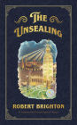 The Unsealing: Love, Lust, and Murder in the Gilded Age (An Avenging Angel Detective Agency (Tm) Mystery), Collector's Limited Edition
