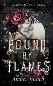 Title: Bound By Flames, Author: Amber Bunch