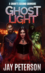 Textbooks for download Ghost Light: A Grunt's Second Grimoire PDF ePub MOBI