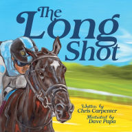 Electronic free books download The Long Shot by Chris Carpenter, Dave Papa, Chris Carpenter, Dave Papa