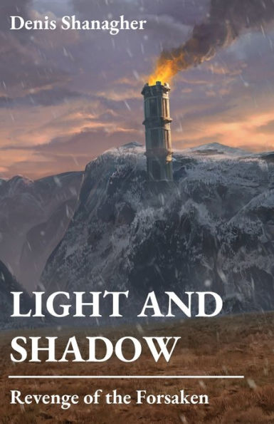 Light and Shadow: Revenge of the Forsaken