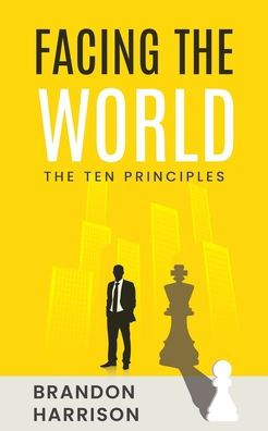 Facing The World: Ten Principles