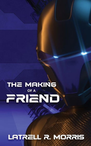 The Making of a Friend: The Friend Trilogy Book One