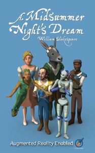 Title: A Midsummer Night's Dream: Illustrated and AUGMENTED REALITY enabled, Author: William Shakespeare