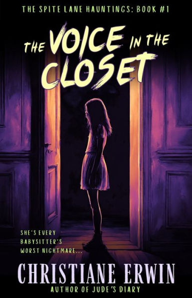 The Voice in the Closet: The Spite Lane Hauntings: Book 1