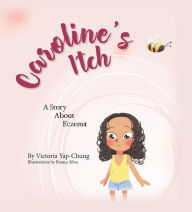 Title: Caroline's Itch, Author: Victoria Yap-Chung