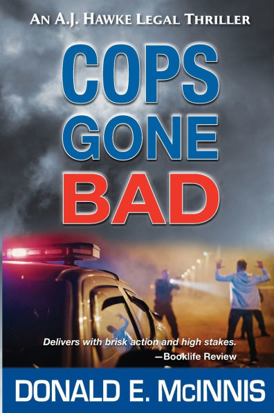 Cops Gone Bad: An A.J. Hawke Legal Thriller