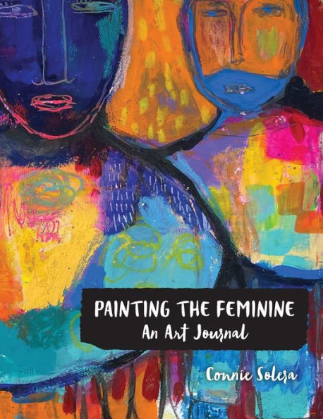 Painting the Feminine: An Art Journal