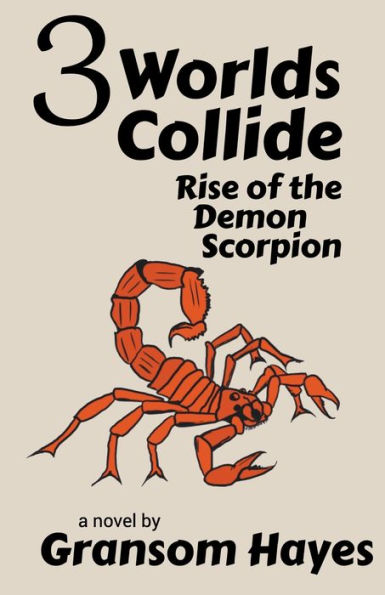 Three Worlds Collide: Rise of the Demon Scorpion