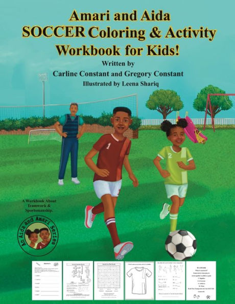 Amari and Aida Soccer Coloring & Activity Workbook For Kids!: Kids Teamwork Sportsmanship SOCCER Coaching Workbook I Fun Activities Kids Ages 5-12 Soccer Football Sports I Coloring Workbook I Kids Sports Outdoor Coaching Grandparent-Grandchildren Exercise