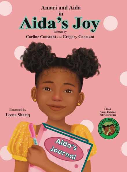 Aida's Joy: Kids Journaling Picture Book I Kids Self-Esteem Fiction Book I Kids Loosing First Teeth Book I Kids Self-Confidence In Daily Journaling l Kids Teased At School I Social Emotional Learning l Kids School Issues l Kids Character Development l Kid