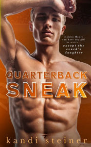 Title: Quarterback Sneak, Author: Kandi Steiner