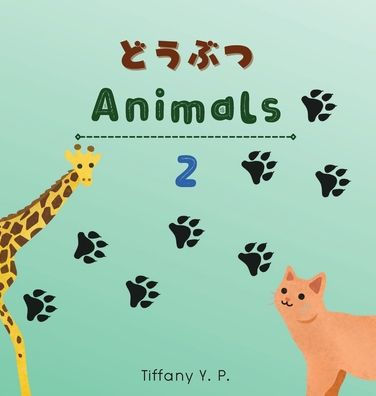 Animals - Doubutsu 2: Bilingual Children's Book in Japanese & English