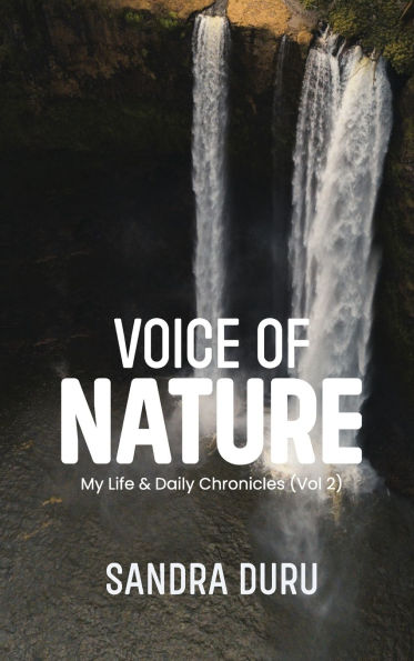 Voice Of Nature - My Life & Daily Chronicles (Vol 2)