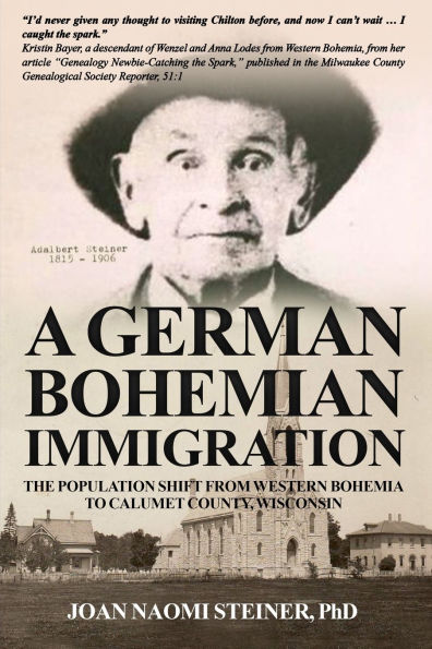 A German Bohemian Immigration: The Population Shift from Western Bohemia to Calumet County, Wisconsin