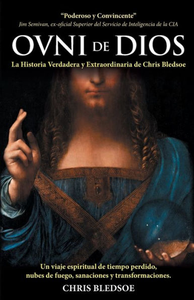 OVNI de DIOS: La Historia Verdadera y Extraordinaria de Chris Bledsoe